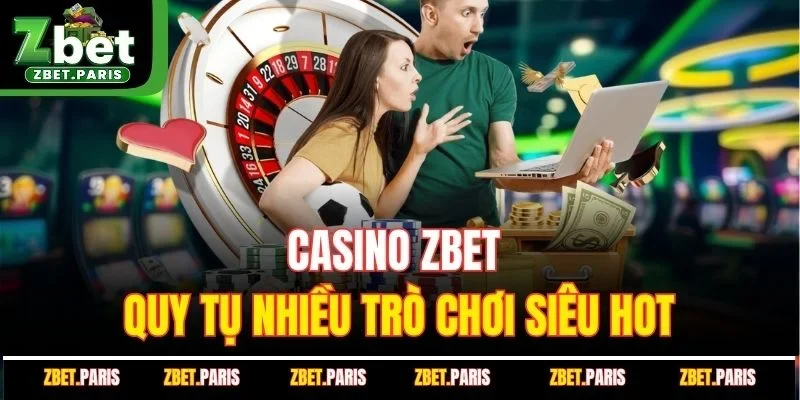 Casino ZBET quy tụ nhiều trò chơi siêu hot