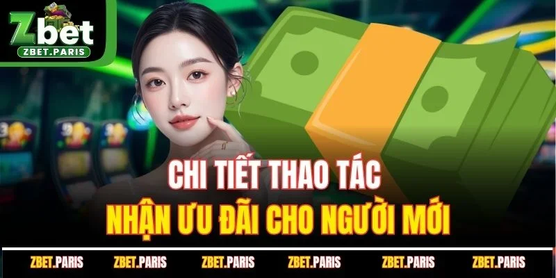 Chi tiết thao tác nhận ưu đãi cho người mới