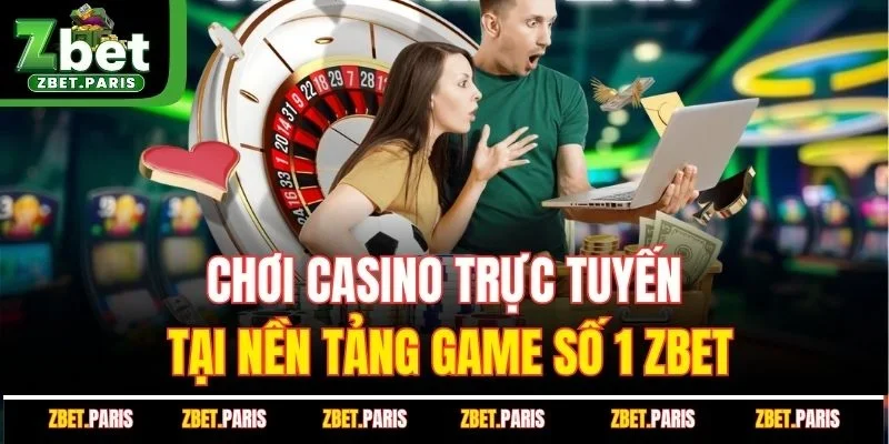 Chơi Casino Trực Tuyến Tại Nền Tảng Game Số 1 ZBET