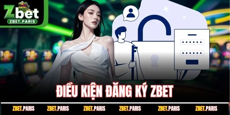 Điều kiện đăng ký ZBET
