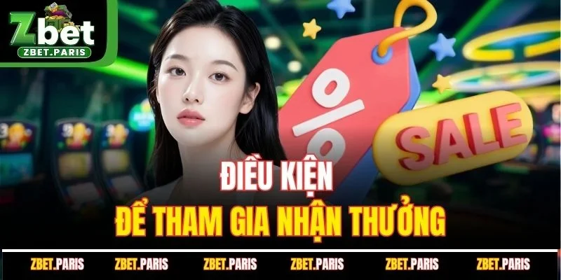 Điều kiện để tham gia nhận thưởng
