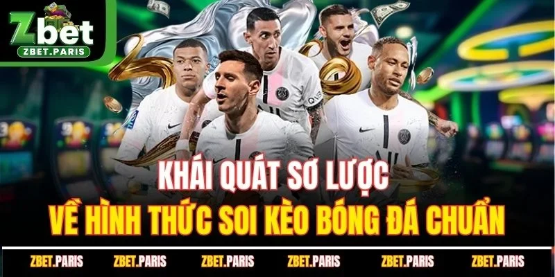 Khái quát sơ lược về hình thức soi kèo bóng đá chuẩn