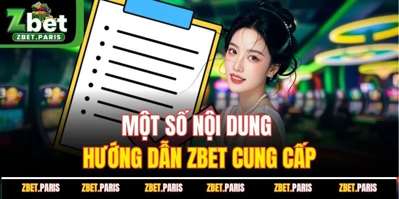 Một số nội dung hướng dẫn ZBET cung cấp