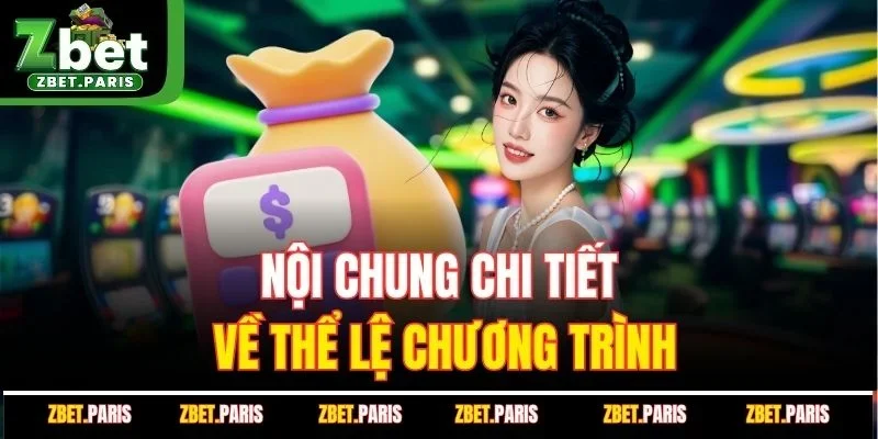 Nội chung chi tiết về thể lệ chương trình