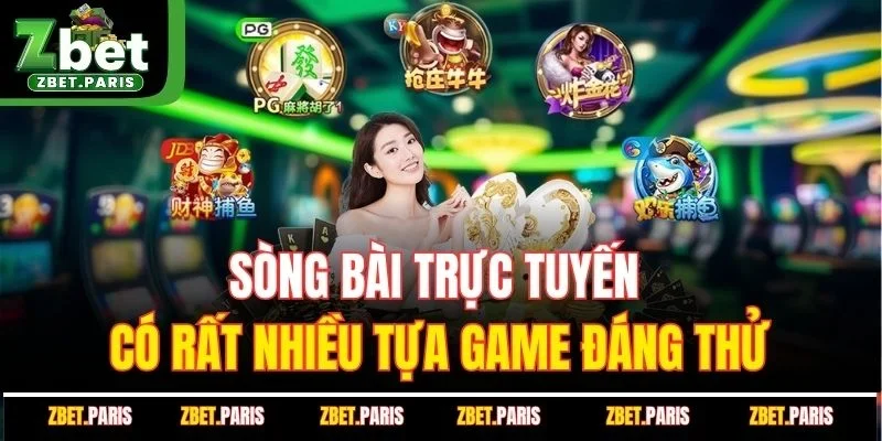 Sòng bài trực tuyến có rất nhiều tựa game đáng thử