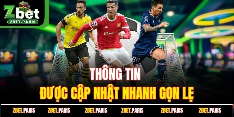 Thông tin được cập nhật nhanh gọn lẹ