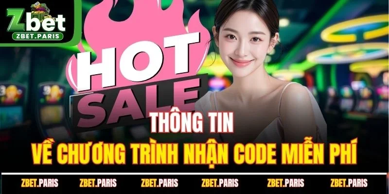 Thông tin về chương trình nhận code miễn phí